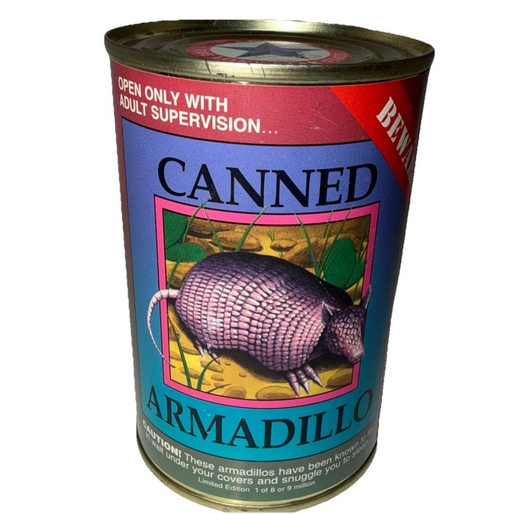 Canned Armadillo Can "BEWARE" Contains Fuzzy Armadillo Gag Gift Facts